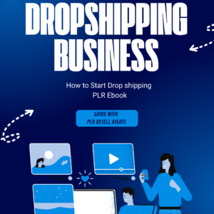 Dropshipping Business- How to Start Dropshipping- PLR Ebook